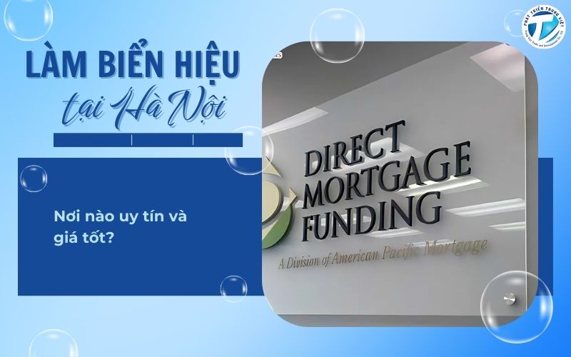 Làm biển hiệu tại Hà Nội - Nơi nào uy tín và giá tốt?